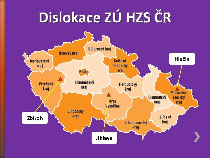Dislokace ZÚ HZS ČR Hlučín Zbiroh Jihlava 