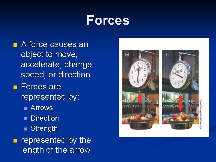 Forces n n A force causes an object to move, accelerate, change speed, or Forces n n A force causes an object to move, accelerate, change speed, or