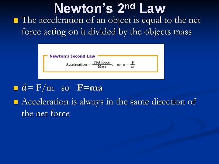 n Newton’s 2 nd Law n Newton’s 2 nd Law