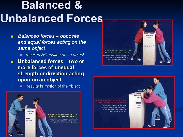 Balanced & Unbalanced Forces n Balanced forces – opposite and equal forces acting on Balanced & Unbalanced Forces n Balanced forces – opposite and equal forces acting on