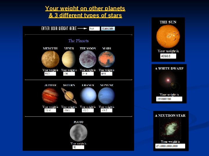 Your weight on other planets & 3 different types of stars Your weight on other planets & 3 different types of stars