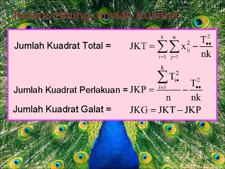 Rumus Hitung Jumlah Kuadrat Total = Jumlah Kuadrat Perlakuan = Jumlah Kuadrat Galat =