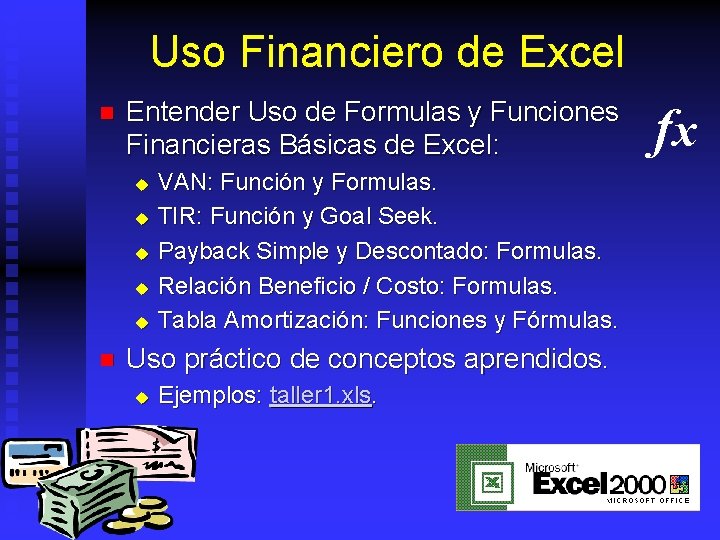 Uso Financiero de Excel n Entender Uso de Formulas y Funciones Financieras Básicas de