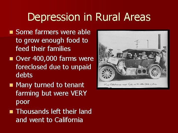 Depression in Rural Areas Some farmers were able to grow enough food to feed