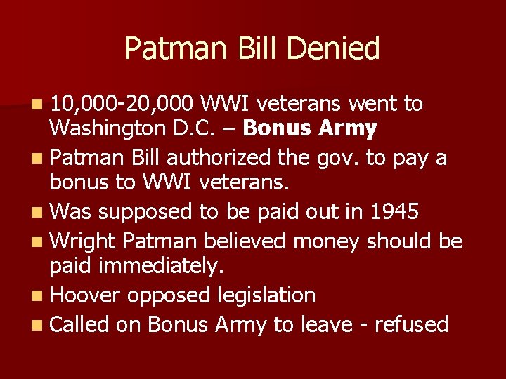 Patman Bill Denied n 10, 000 -20, 000 WWI veterans went to Washington D.