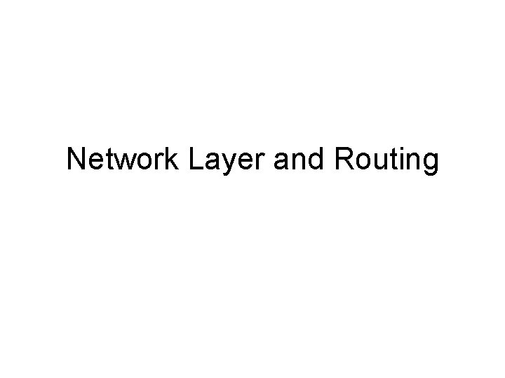 Network Layer and Routing 