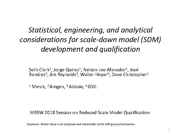 Statistical, engineering, and analytical considerations for scale‐down model (SDM) development and qualification Seth Clark