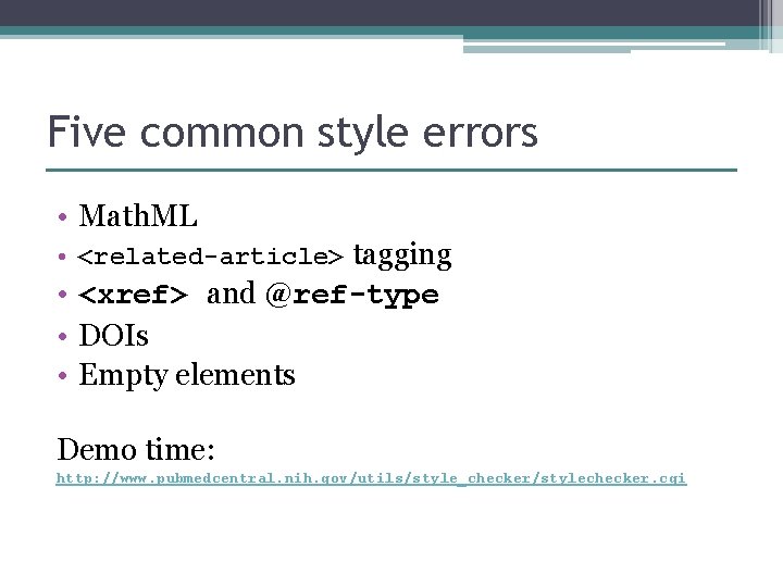 Five common style errors • Math. ML • <related-article> tagging • <xref> and @ref-type