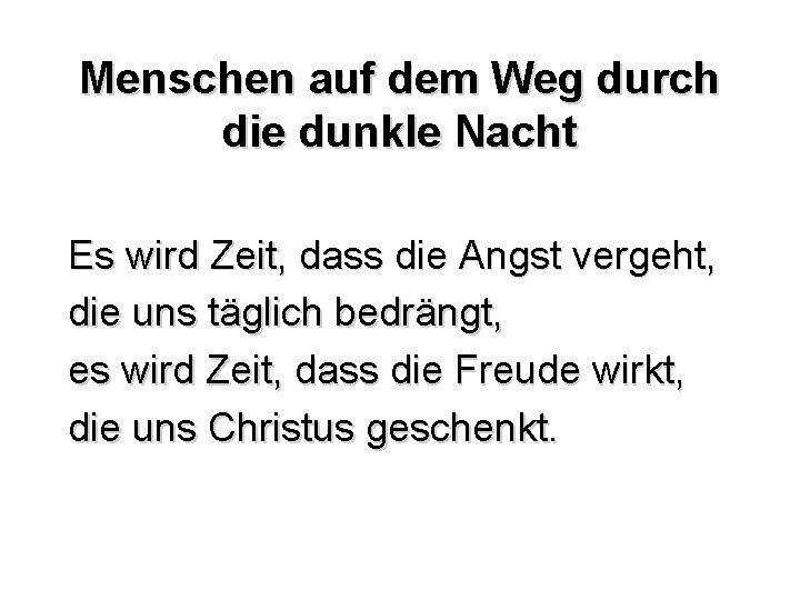 Menschen auf dem Weg durch die dunkle Nacht Es wird Zeit, dass die Angst