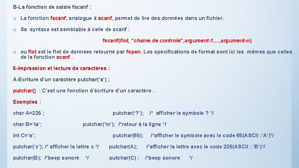 B-La fonction de saisie fscanf : o La fonction fscanf, fscanf analogue à scanf,