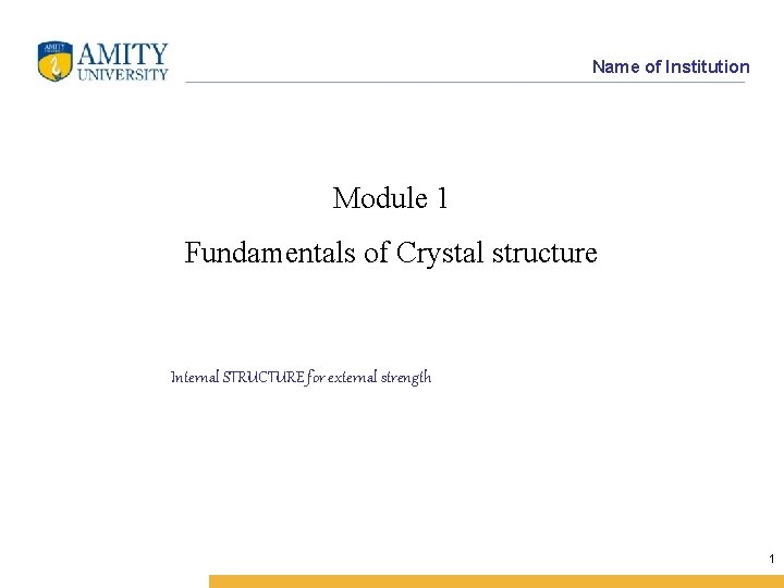 Name of Institution Module 1 Fundamentals of Crystal