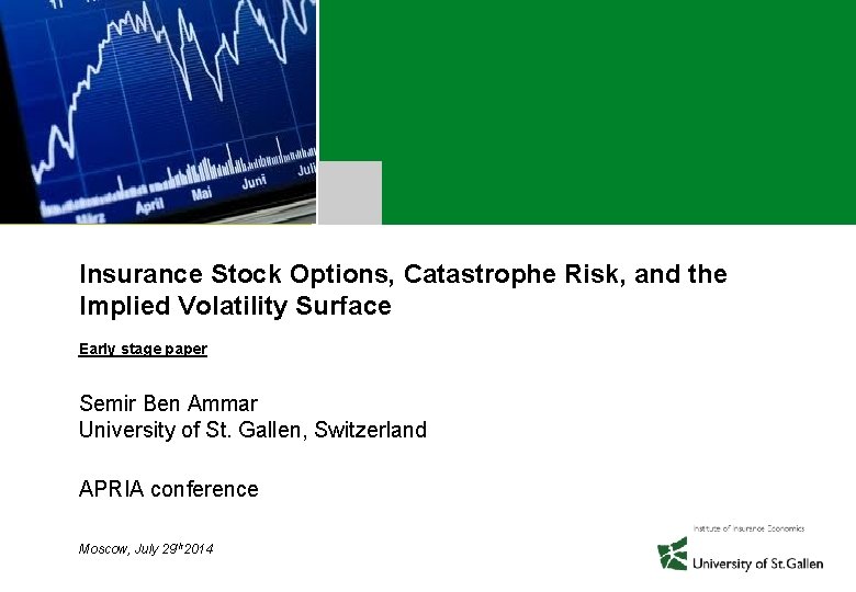 Insurance Stock Options, Catastrophe Risk, and the Implied Volatility Surface Early stage paper Semir