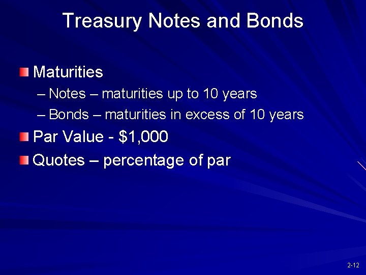 Treasury Notes and Bonds Maturities – Notes – maturities up to 10 years –
