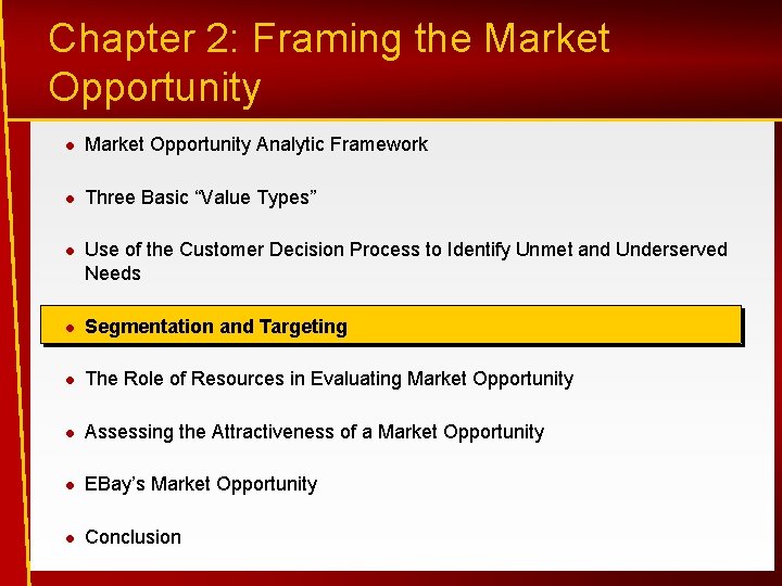 Chapter 2: Framing the Market Opportunity Analytic Framework Three Basic “Value Types” Use of