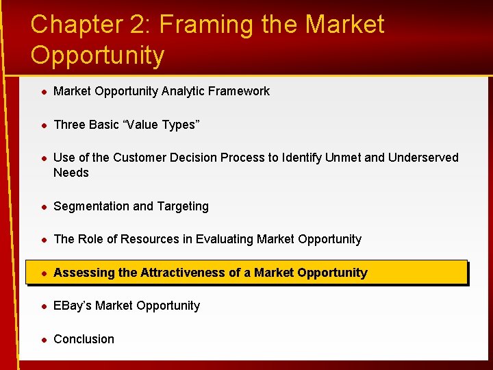 Chapter 2: Framing the Market Opportunity Analytic Framework Three Basic “Value Types” Use of