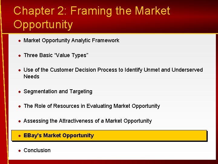 Chapter 2: Framing the Market Opportunity Analytic Framework Three Basic “Value Types” Use of