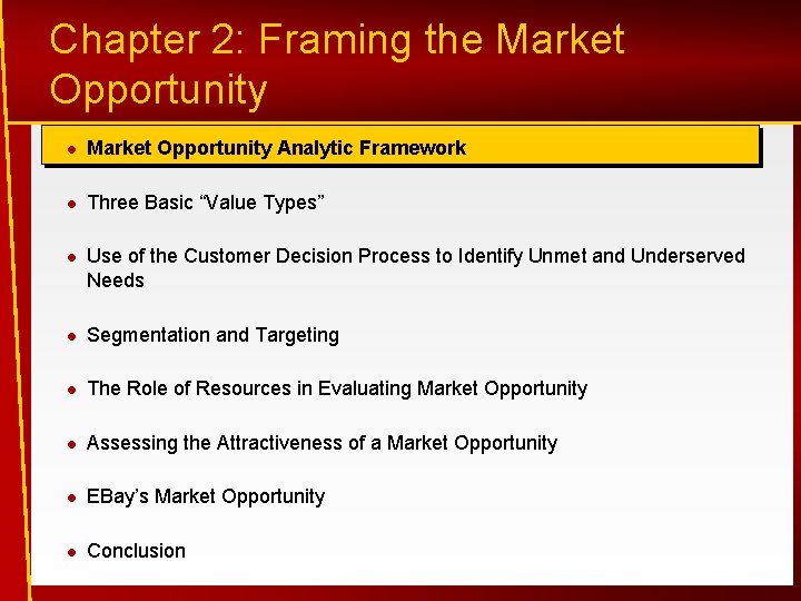 Chapter 2: Framing the Market Opportunity Analytic Framework Three Basic “Value Types” Use of