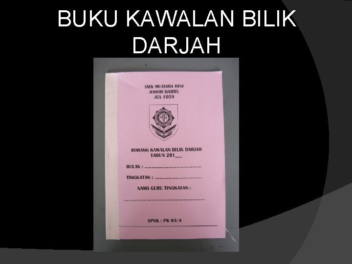 BUKU KAWALAN BILIK DARJAH 