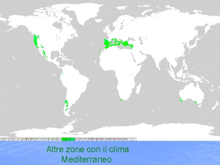 Altre zone con il clima Mediterraneo. 