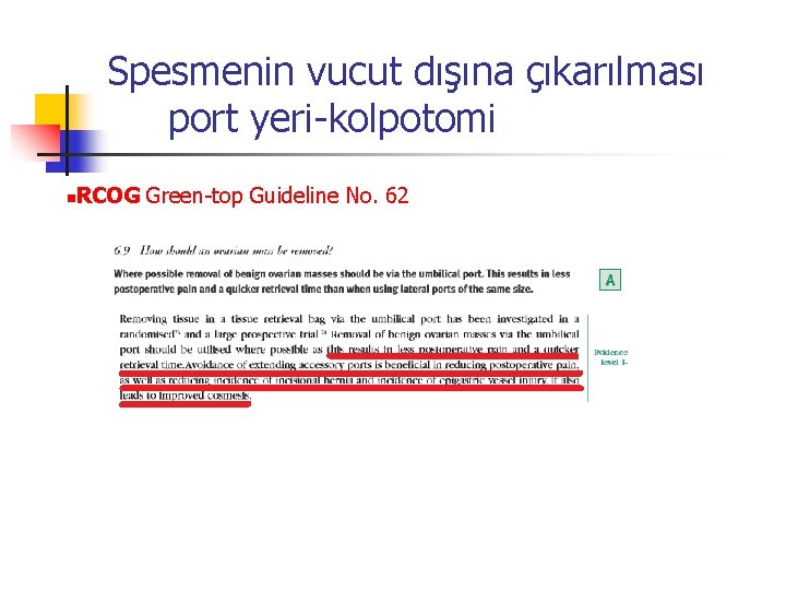 Spesmenin vucut dışına çıkarılması port yeri-kolpotomi RCOG Green-top Guideline No. 62 
