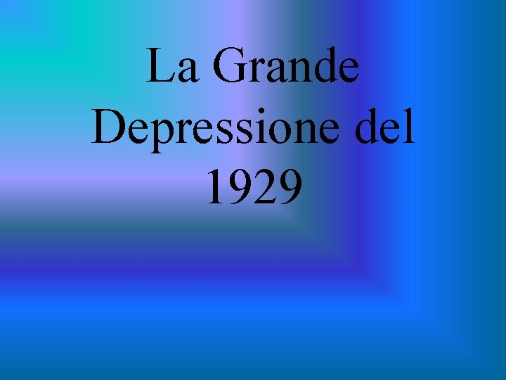 La Grande Depressione del 1929 