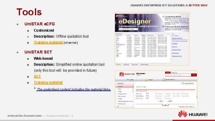 Tools l l Uni. STAR e. CFG p Customized p Description: Offline quotation tool