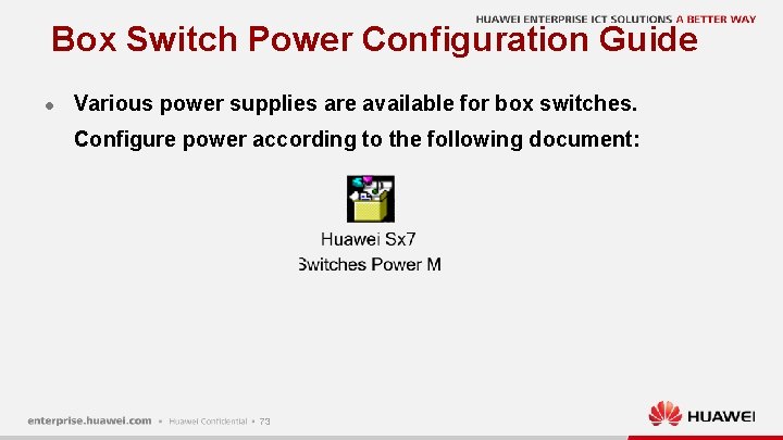 Box Switch Power Configuration Guide l Various power supplies are available for box switches.