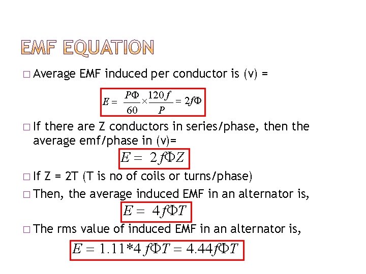 � Average EMF induced per conductor is (v) = E P 120 f 2 � Average EMF induced per conductor is (v) = E P 120 f 2