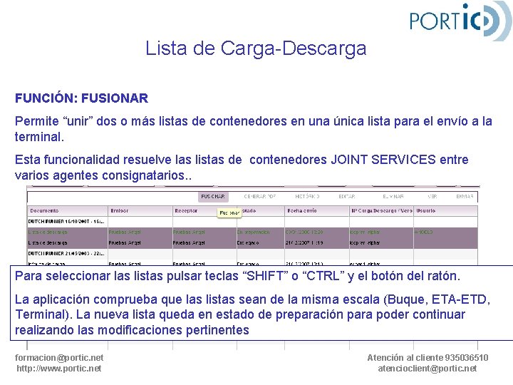 Lista de Carga-Descarga FUNCIÓN: FUSIONAR Permite “unir” dos o más listas de contenedores en