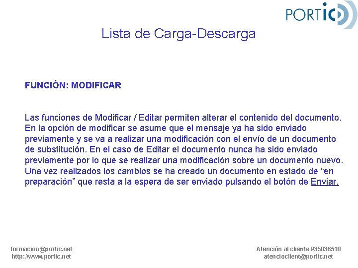 Lista de Carga-Descarga FUNCIÓN: MODIFICAR Las funciones de Modificar / Editar permiten alterar el