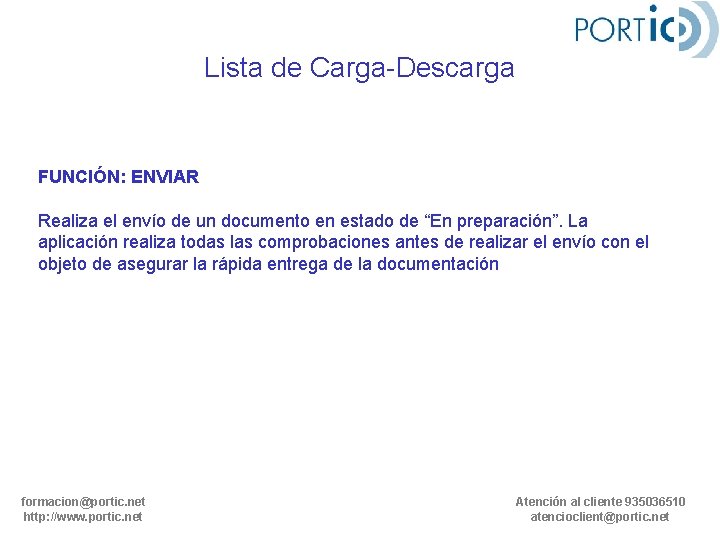 Lista de Carga-Descarga FUNCIÓN: ENVIAR Realiza el envío de un documento en estado de