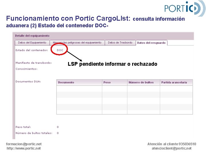 Funcionamiento con Portic Cargo. LIst: consulta información aduanera (2) Estado del contenedor DOC- LSP