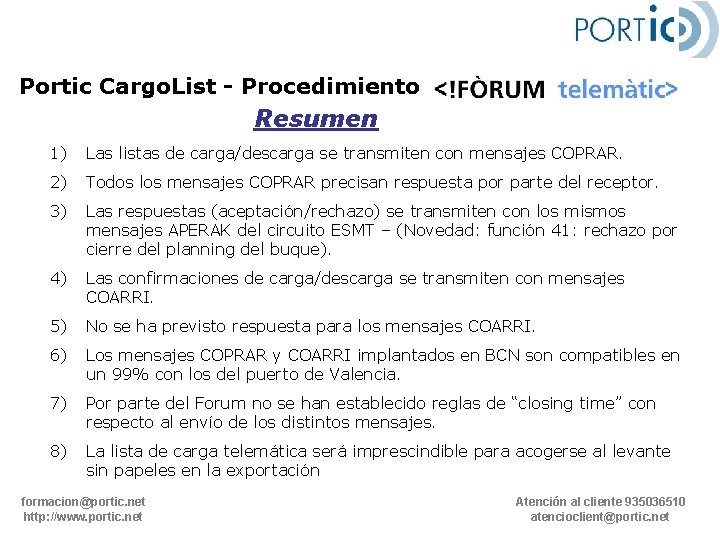 Portic Cargo. List - Procedimiento del Resumen 1) Las listas de carga/descarga se transmiten