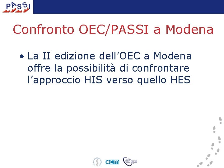 Confronto OEC/PASSI a Modena • La II edizione dell’OEC a Modena offre la possibilità