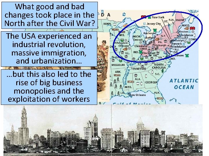What good and bad changes took place in the North after the Civil War?
