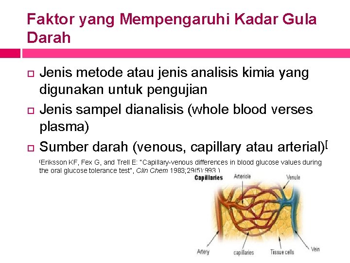 Faktor yang Mempengaruhi Kadar Gula Darah Jenis metode atau jenis analisis kimia yang digunakan