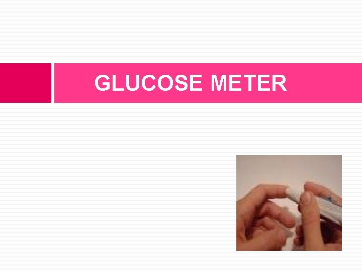 GLUCOSE METER 