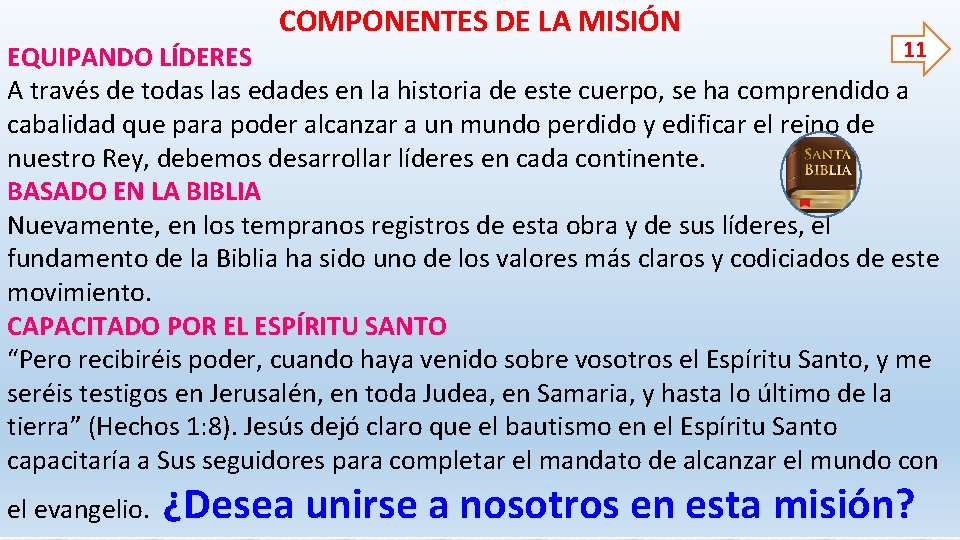 COMPONENTES DE LA MISIÓN 11 EQUIPANDO LÍDERES A través de todas las edades en