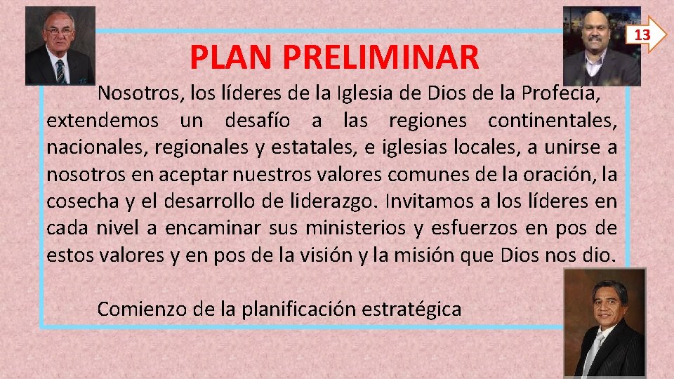 13 PLAN PRELIMINAR Nosotros, los líderes de la Iglesia de Dios de la Profecía, 13 PLAN PRELIMINAR Nosotros, los líderes de la Iglesia de Dios de la Profecía,