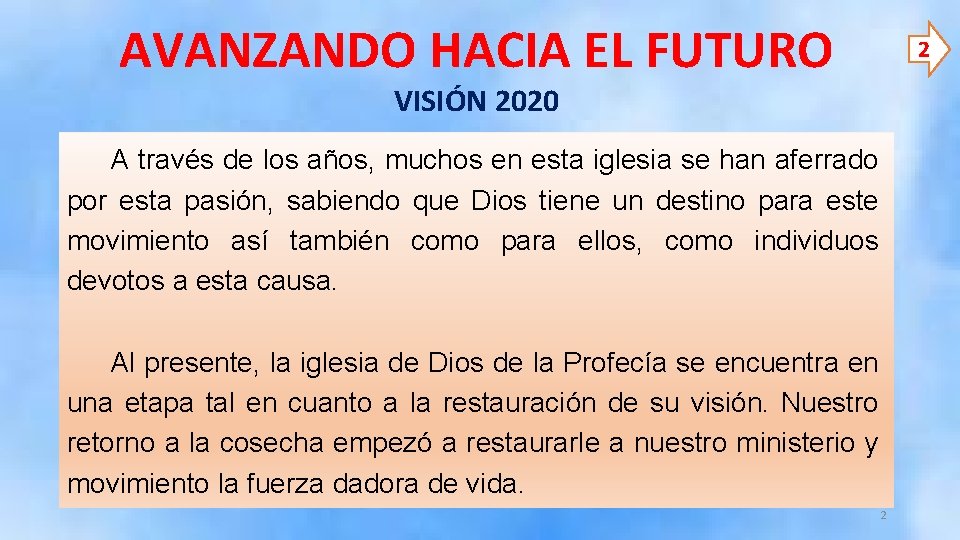 AVANZANDO HACIA EL FUTURO 2 VISIÓN 2020 A través de los años, muchos en AVANZANDO HACIA EL FUTURO 2 VISIÓN 2020 A través de los años, muchos en