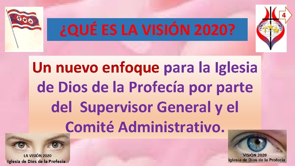 4 ¿QUÉ ES LA VISIÓN 2020? Un nuevo enfoque para la Iglesia de Dios 4 ¿QUÉ ES LA VISIÓN 2020? Un nuevo enfoque para la Iglesia de Dios