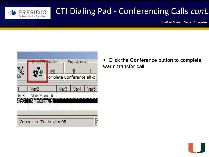 CTI Dialing Pad - Conferencing Calls cont. Coleman Technologies Unified Contact 2009 Engineering Center