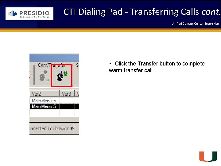 CTI Dialing Pad - Transferring Calls cont. Coleman Technologies Unified Contact 2009 Engineering Center