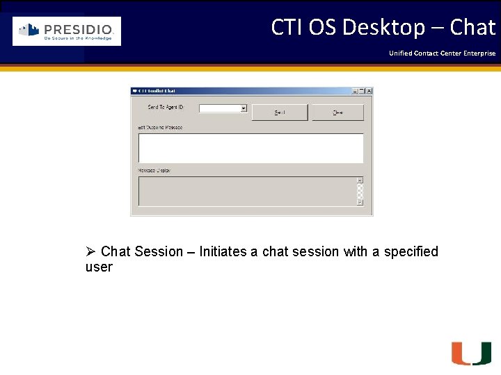 CTI OS Desktop – Chat Coleman Technologies Unified Contact 2009 Engineering Center Enterprise Forum