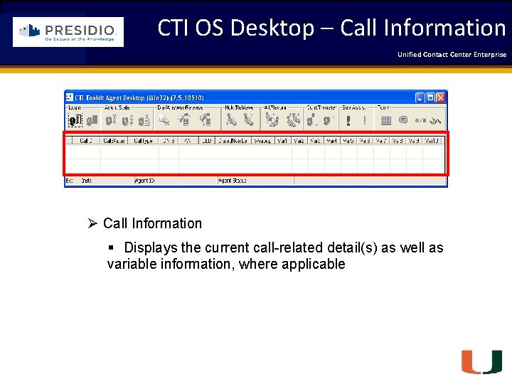 CTI OS Desktop – Call Information Unified Contact 2009 Engineering Center Enterprise Forum Coleman