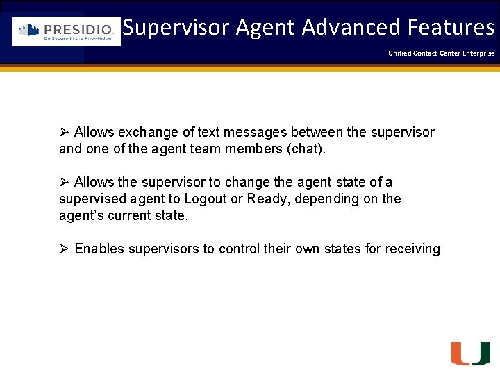 Supervisor Agent Advanced Features Coleman Technologies Unified Contact 2009 Engineering Center Enterprise Forum Ø