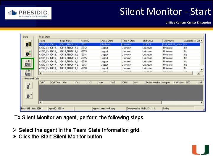 Silent Monitor - Start Coleman Technologies Unified Contact 2009 Engineering Center Enterprise Forum To
