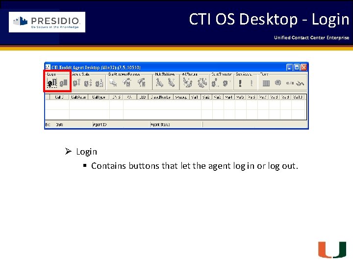 CTI OS Desktop - Login Coleman Technologies Unified Contact 2009 Engineering Center Enterprise Forum