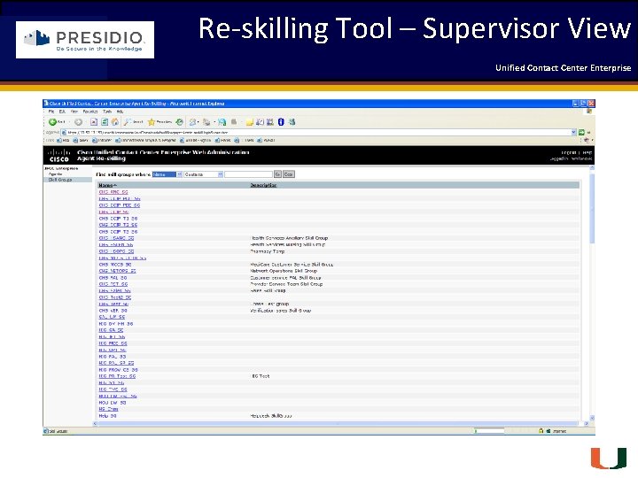 Re-skilling Tool – Supervisor View Coleman Technologies Unified Contact 2009 Engineering Center Enterprise Forum