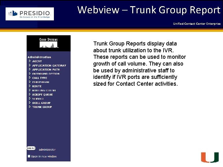 Webview – Trunk Group Report Coleman Technologies Unified Contact 2009 Engineering Center Enterprise Forum